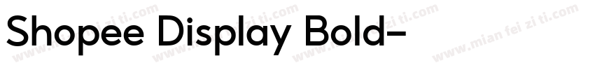 Shopee Display Bold字体转换